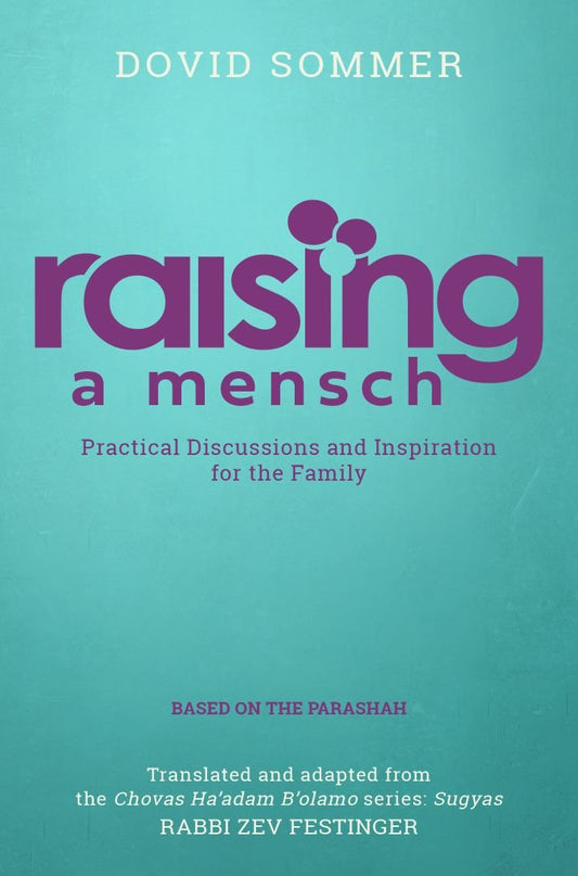 Raising A Mensch - Practical Discussions And Inspiration For The Family