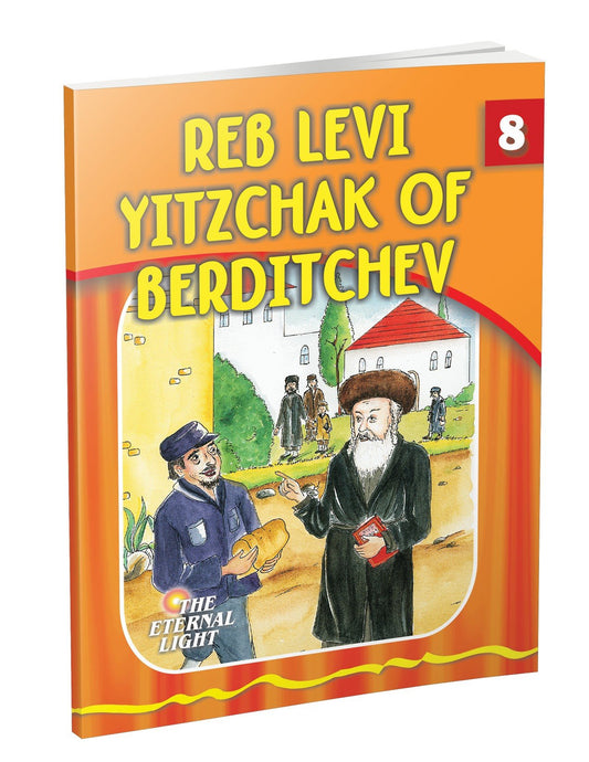 Reb Levi Yitzchak of Berditchev (Eternal Light Series 8)