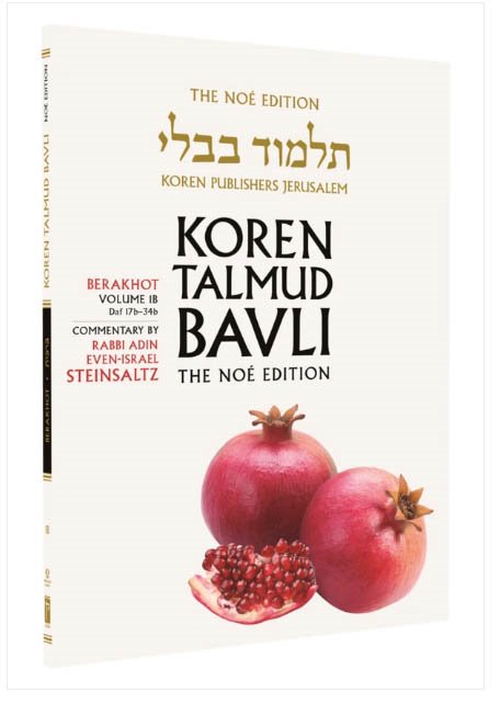 The Noé Edition Koren Talmud Bavli, Vol.1B, Berakhot Daf 17b-34b, Paperback