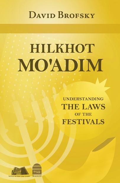 Hilkhot Moadim - Understanding the Laws of the Festivals