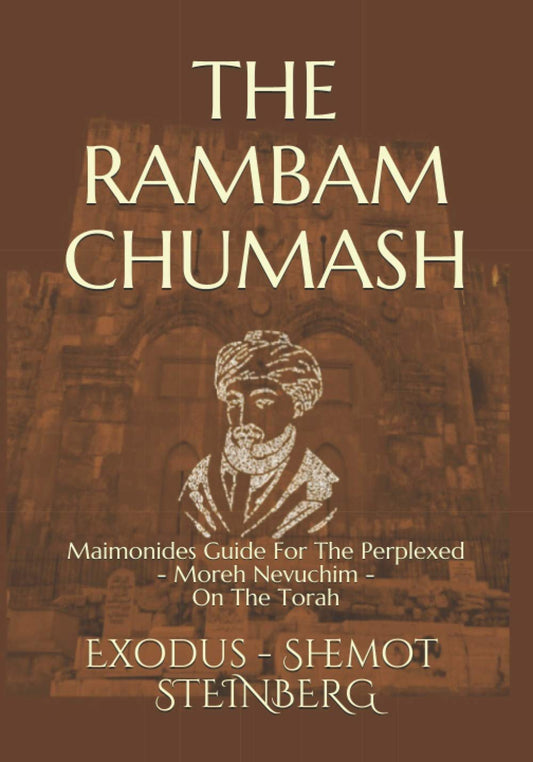 THE RAMBAM CHUMASH Shemot - Exodus: Maimonides Guide For The Perplexed - Moreh Nevuchim - On The Torah