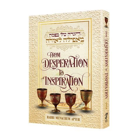 Haggadah, From Desperation to Inspiration