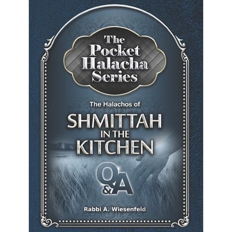 Pocket Halacha: Shmittah in Kitchen