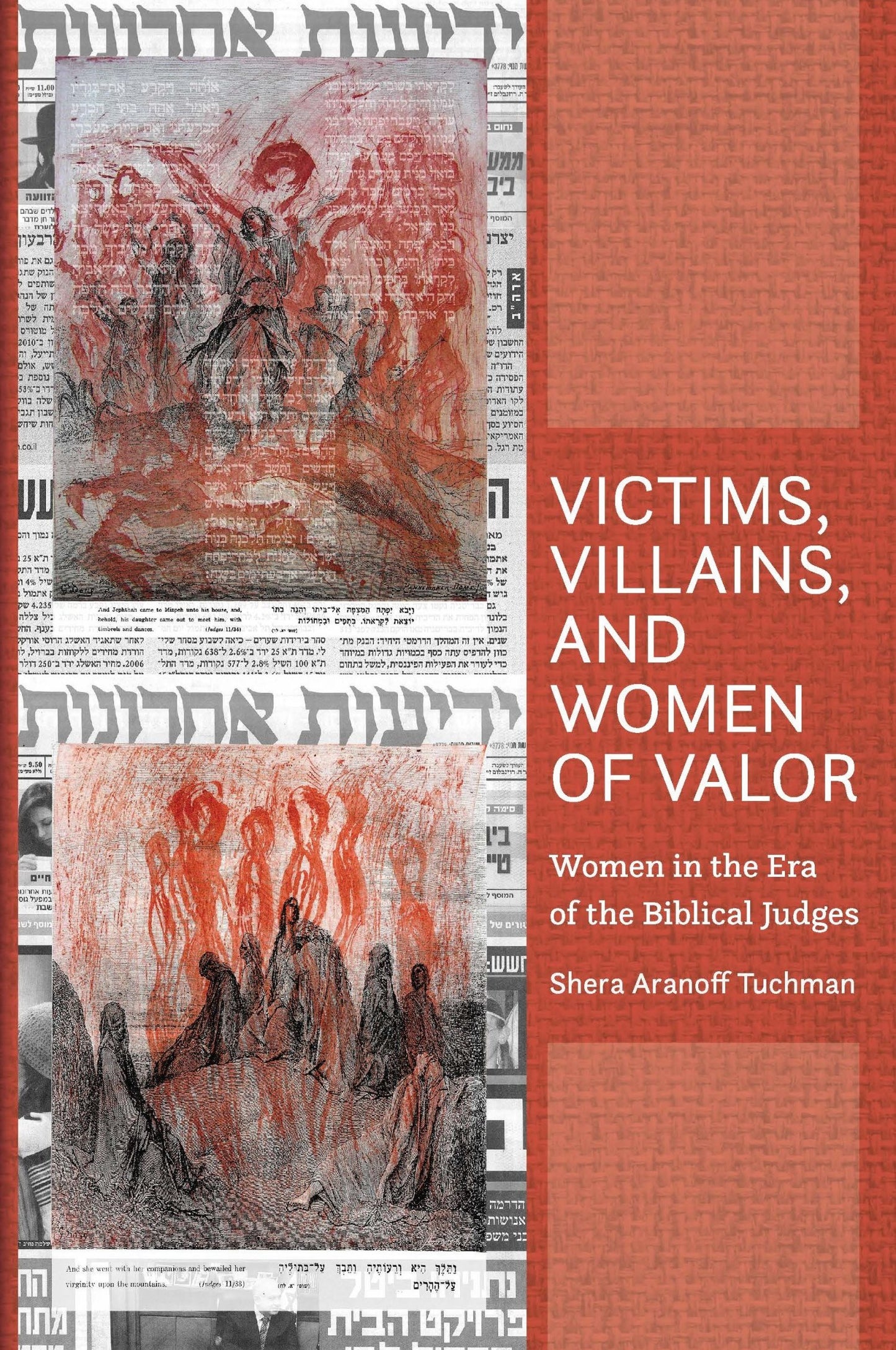 Victims, Villains and Women of Valor - Women in the Era of the Biblical Judges