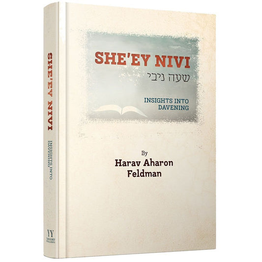 She'ey Nivi : Insights Into Davening