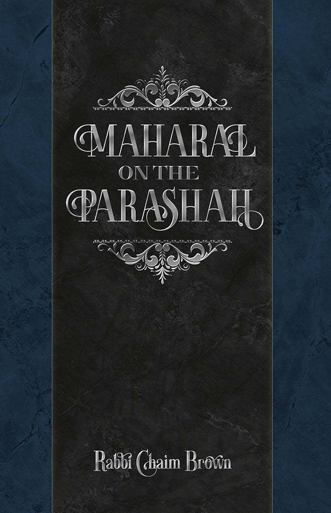 Maharal on the Parsha