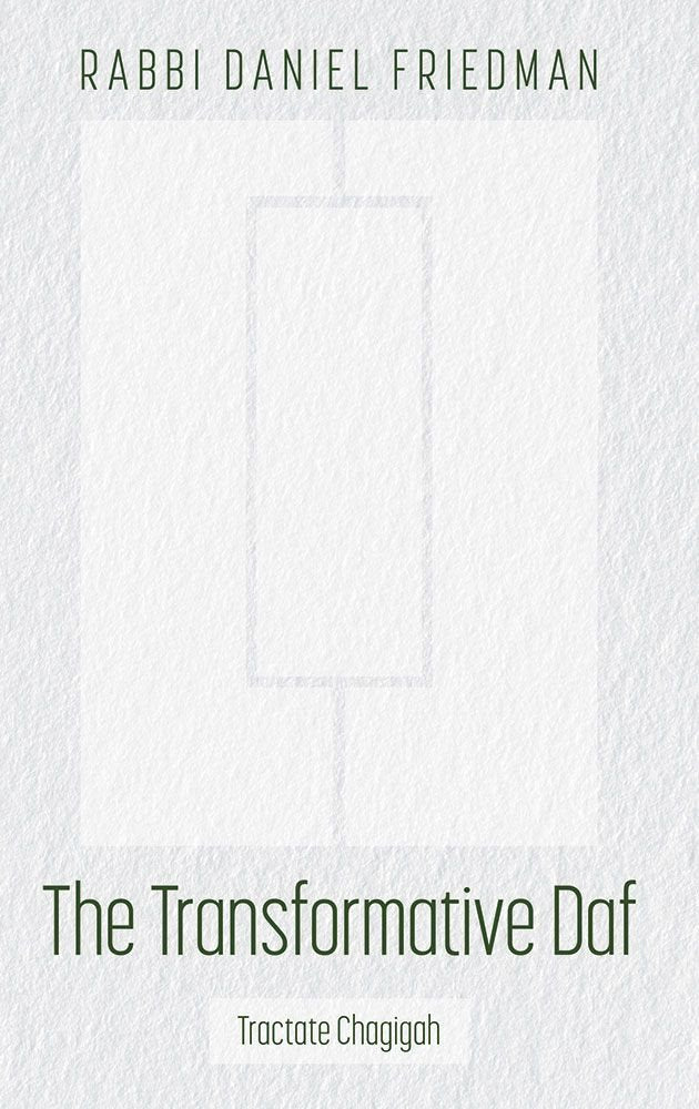 The Transformative Daf, Chagigah