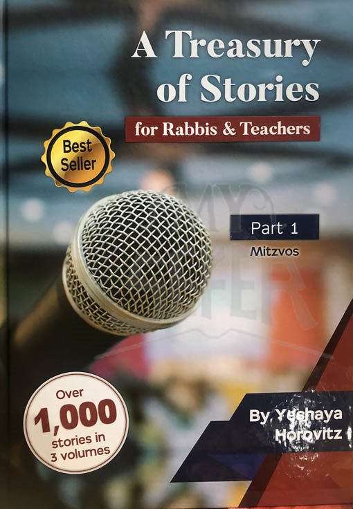 A Tresury of Stories for Rabbis and Teachers (Part 1, Mitzvos)