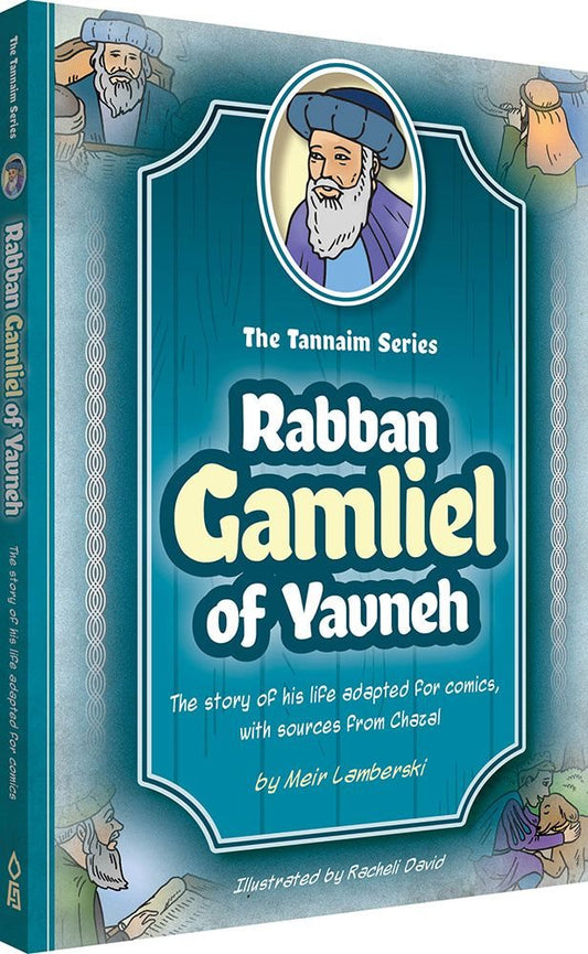Tannaim Series: Rabban Gamliel Of Yavneh