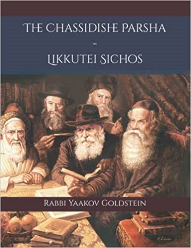 The Chassidishe Parsha-Likkutei Sichos