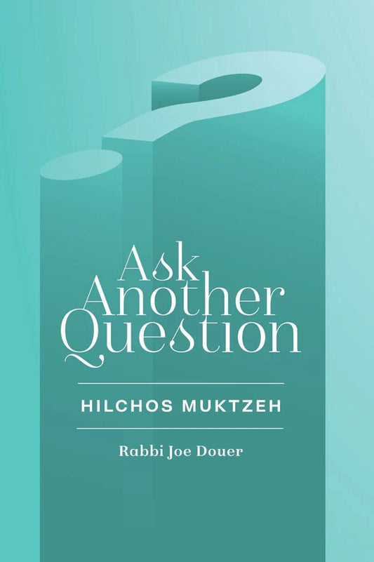 Ask Another Question - Hilchos Muktzeh