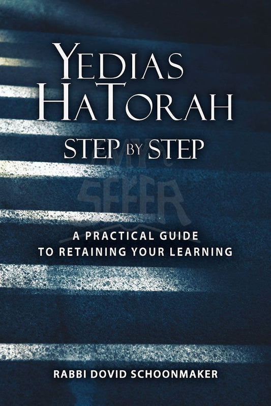 Yedias HaTorah - Step By Step A Practical Guide To Retaining Your Learning