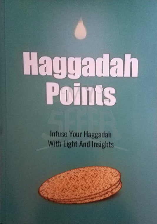 Haggadah Points - Infuse Your Haggadah With Light And Insight