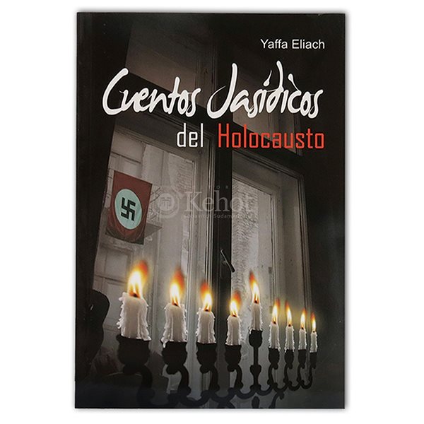 Cuentos Jasídicos del Holocausto