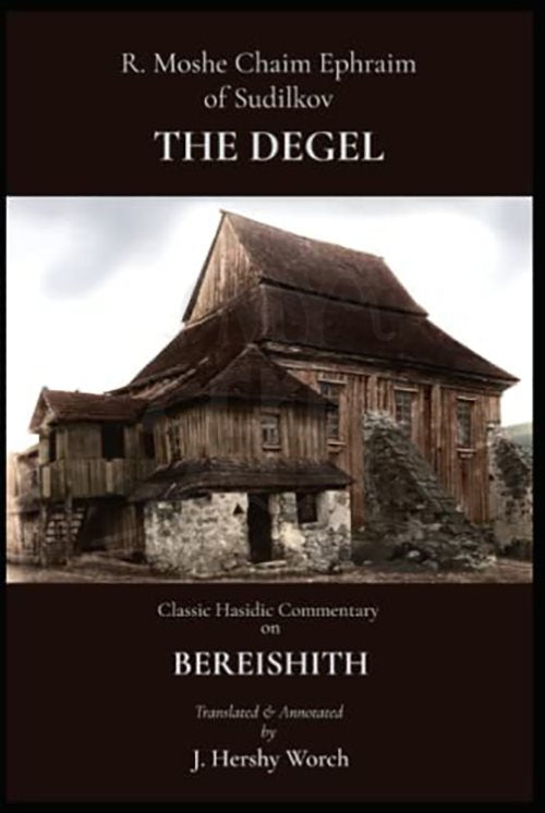 Degel Machaneh Ephraim on Bereishith