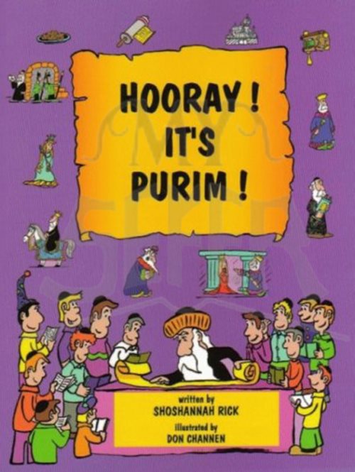 Hooray! It's Purim! By Shoshannah Rick & Channan Don