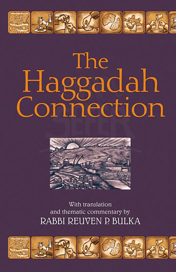 THE HAGGADAH CONNECTION WITH TRANSLATION AND THEMATIC COMMENTARY