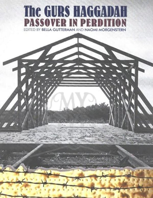 THE GURS HAGGADAH - PASSOVER IN PERDITION