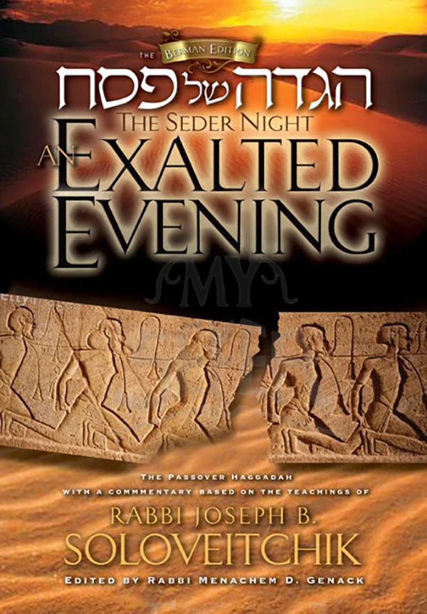 THE SEDER NIGHT: AN EXALTED EVENING - A PASSOVER HAGGADAH