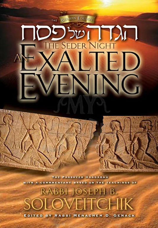 THE SEDER NIGHT: AN EXALTED EVENING - A PASSOVER HAGGADAH