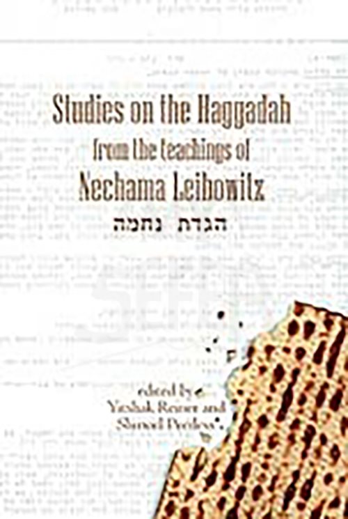 STUDIES ON THE HAGGADAH: From the Teachings of Nechama Leibowitz