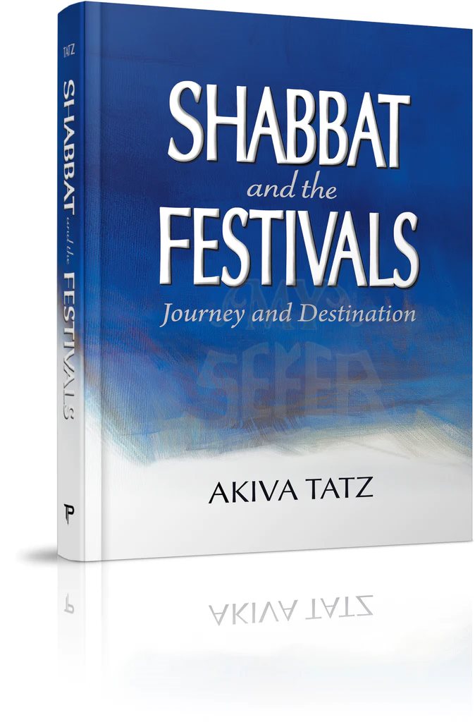Shabbat and the Festivals: Journey and Destination