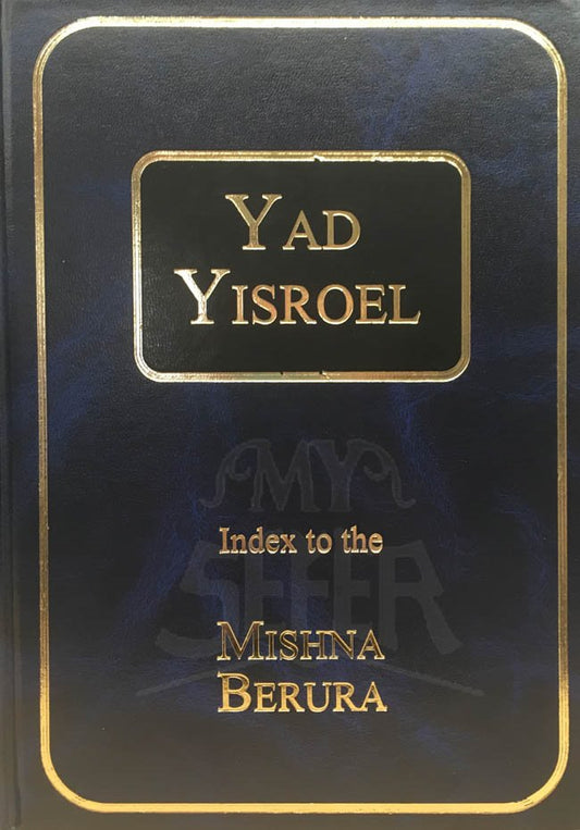 Yad Yisroel - Index to the Mishna Berura (English)