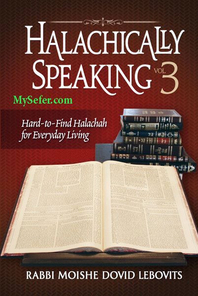 Halachically Speaking 3
