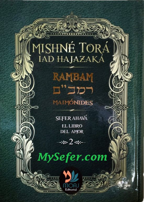 Mishne Tora, Iad HaJazaka - Sefer Ahava (Vol 2)