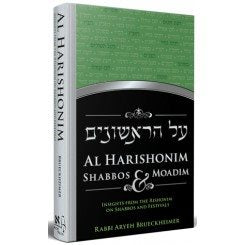 Al HaRishonim Shabbos and Moadim Insights From the Rishonim on Shabbos and Festivals